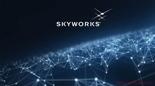 skyworks 目前正与华为沟通,明确他们想要什么产品